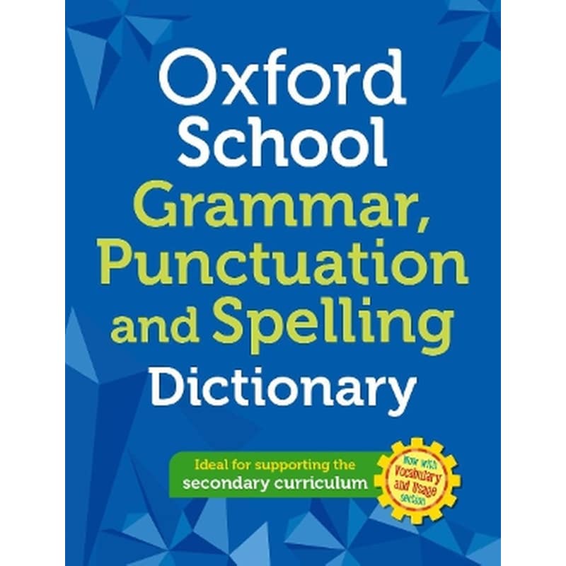 Oxford School Spelling, Punctuation and Grammar Dictionary