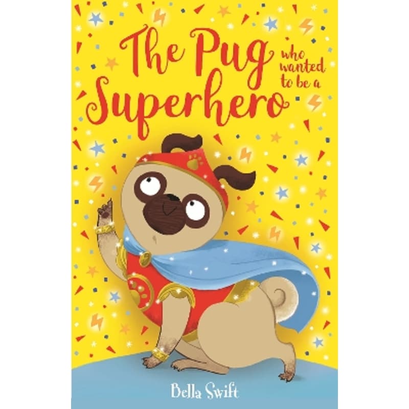 The Pug who wanted to be a Superhero