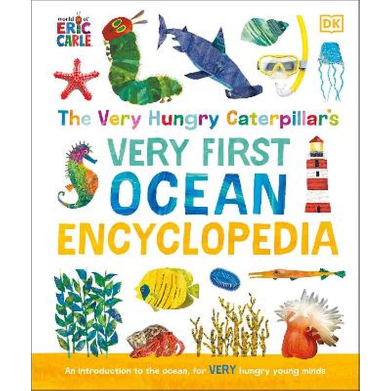 The Very Hungry Caterpillars Very First Ocean Encyclopedia