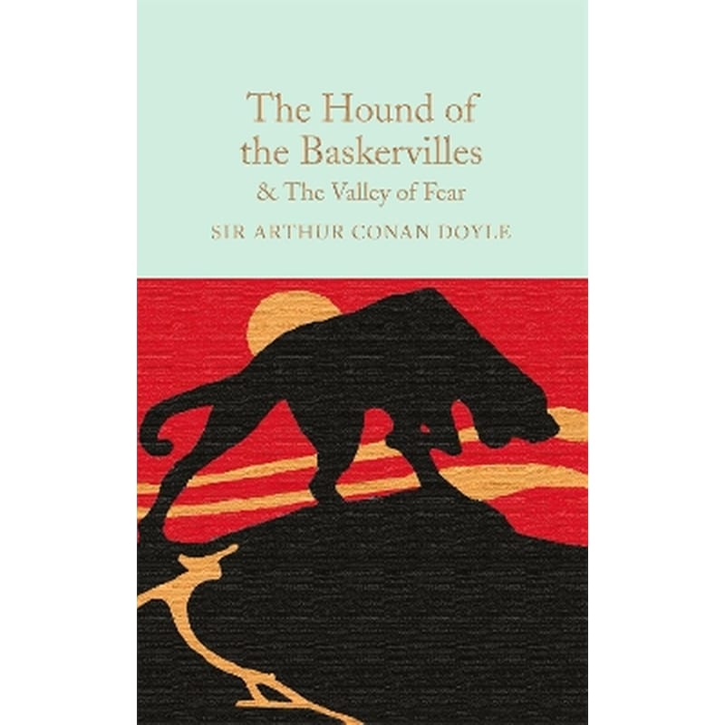 The Hound of the Baskervilles The Valley of Fear