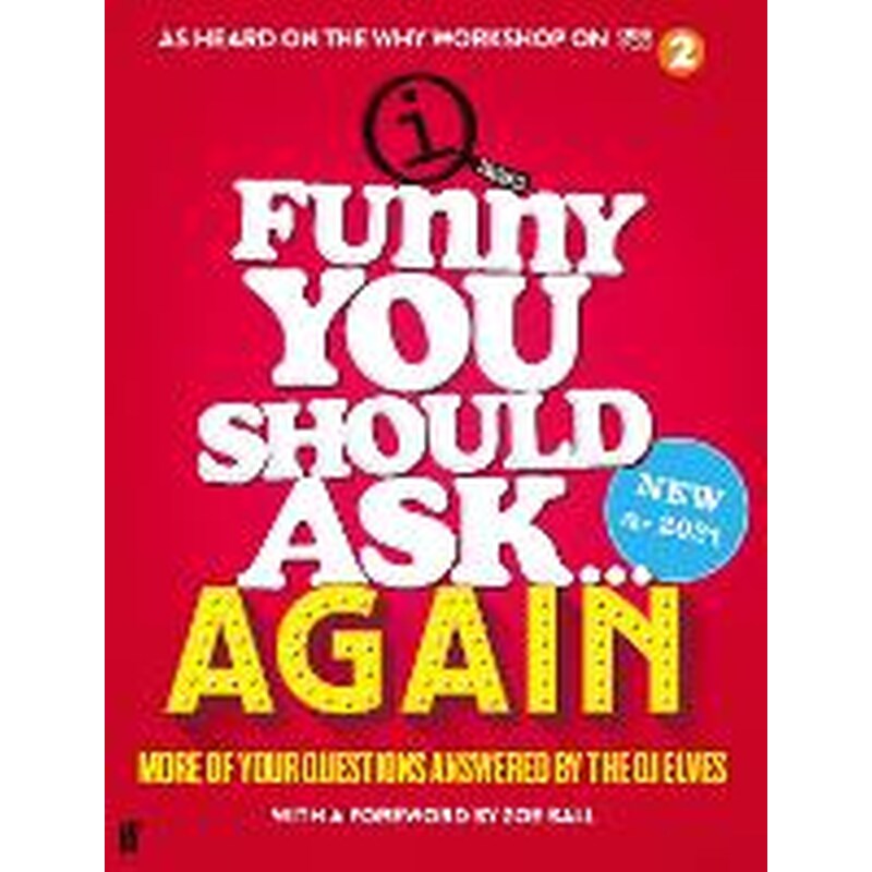 Funny You Should Ask . . . Again