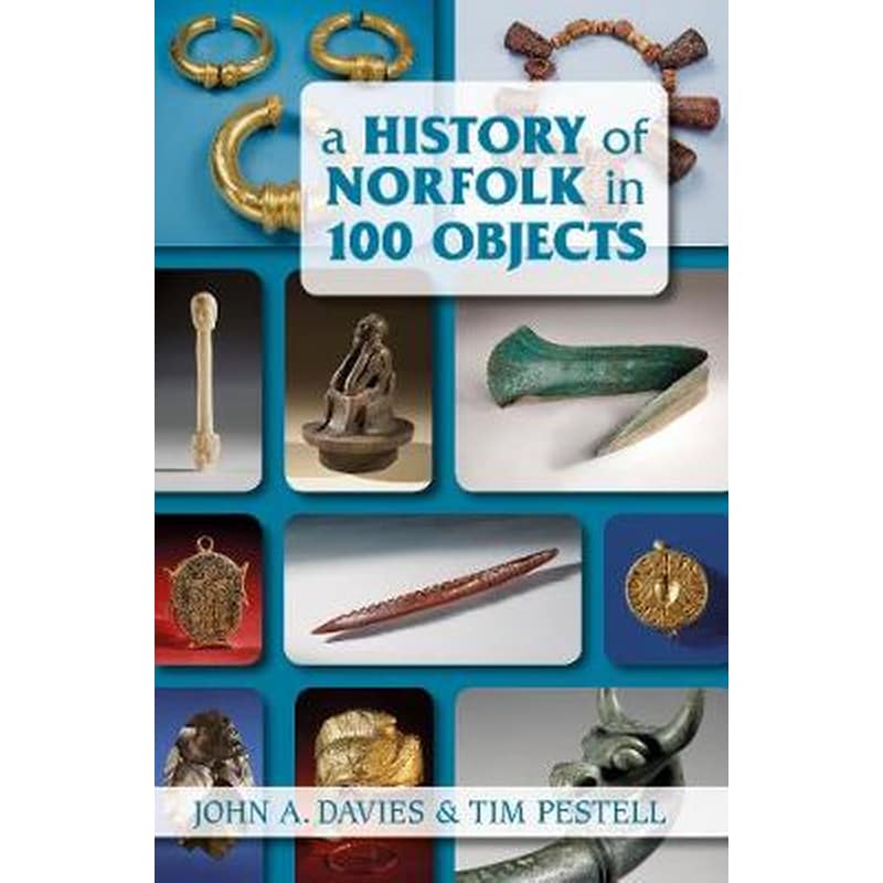 A History of Norfolk in 100 Objects