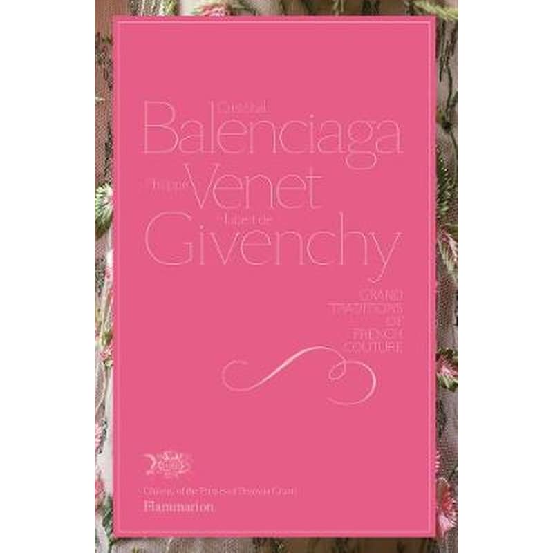 Cristobal Balenciaga, Philippe Venet, Hubert de Givenchy