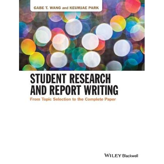 Student Research and Report Writing - From Topic Selection to the Complete Paper image 0