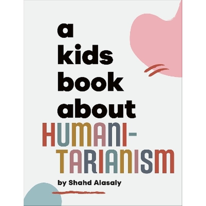 A Kids Book About Humanitarianism