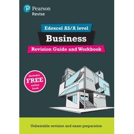 Pearson REVISE Edexcel AS/A level Business Revision Guide & Workbook inc online edition - 2023 and 2024 exams
