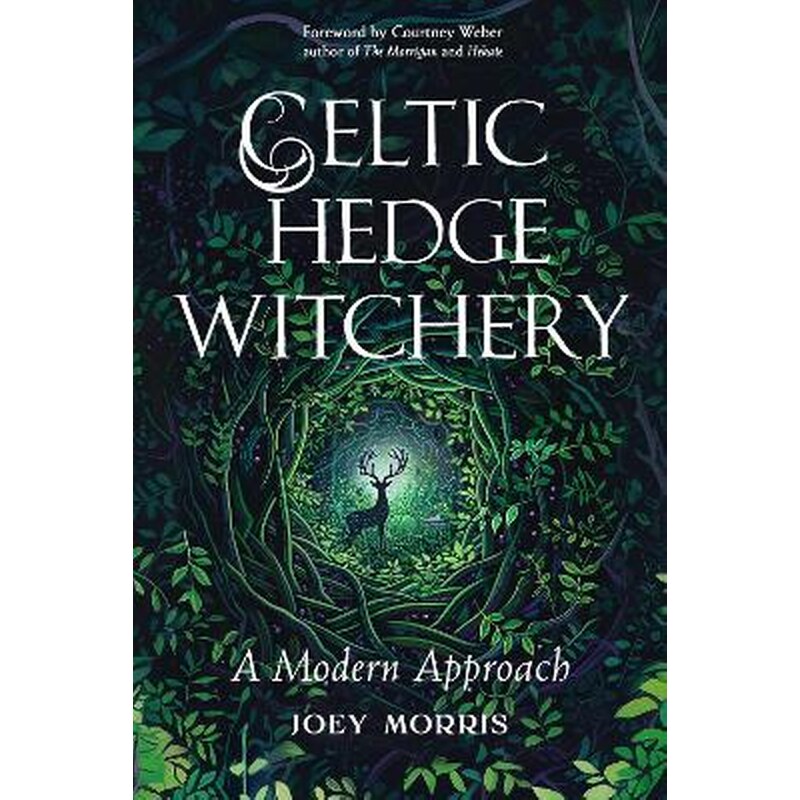 Celtic Hedge Witchery—A Modern Approach