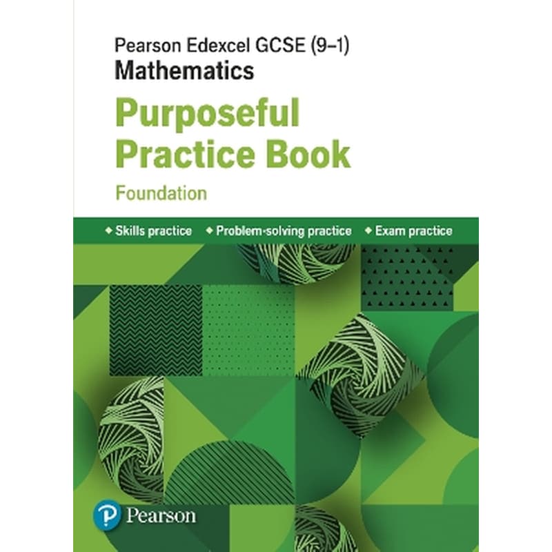 Pearson Edexcel GCSE (9-1) Mathematics: Purposeful Practice Book - Foundation