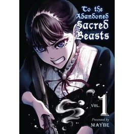 To The Abandoned Sacred Beasts, Vol. 1