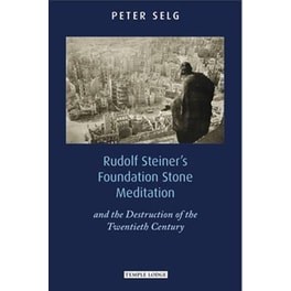 Rudolf Steiner's Foundation Stone Meditation