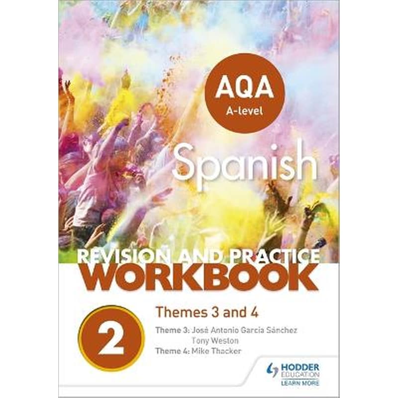 AQA A-level Spanish Revision and Practice Workbook: Themes 3 and 4