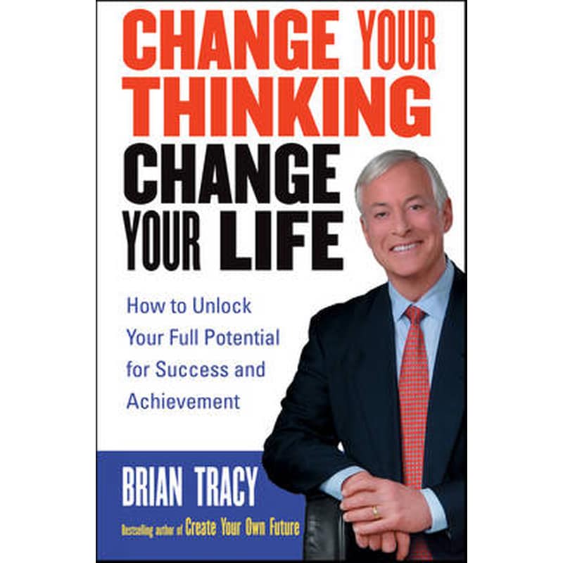Change Your Thinking, Change Your Life
