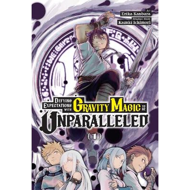 Defying Expectations with Gravity Magic to Be Unparalleled, Vol. 1