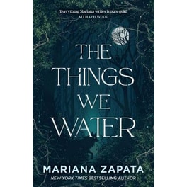 The Things We Water