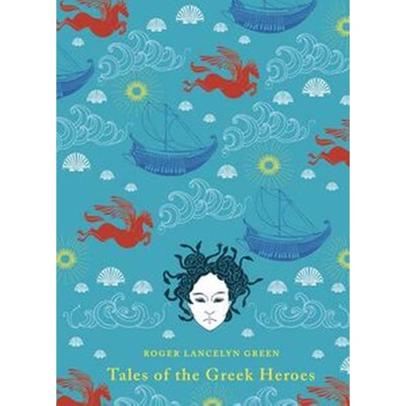 Tales of the Greek Heroes