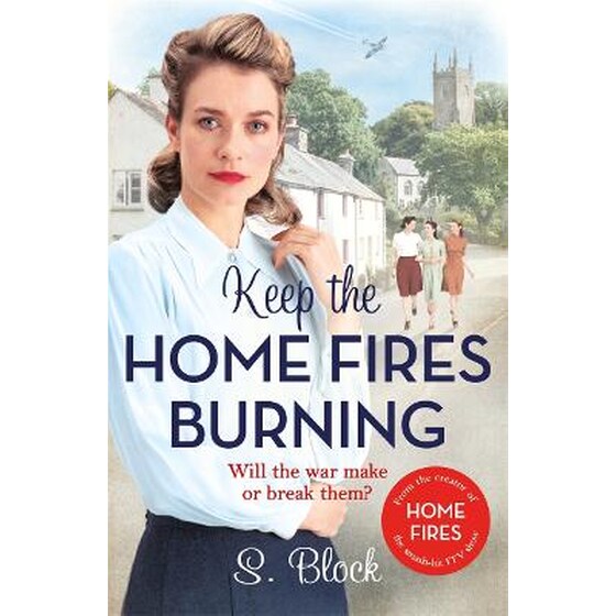 KEEP THE HOME FIRES BURNING: A HEART-WAR image 0