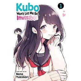 Kubo Won't Let Me Be Invisible, Vol. 1