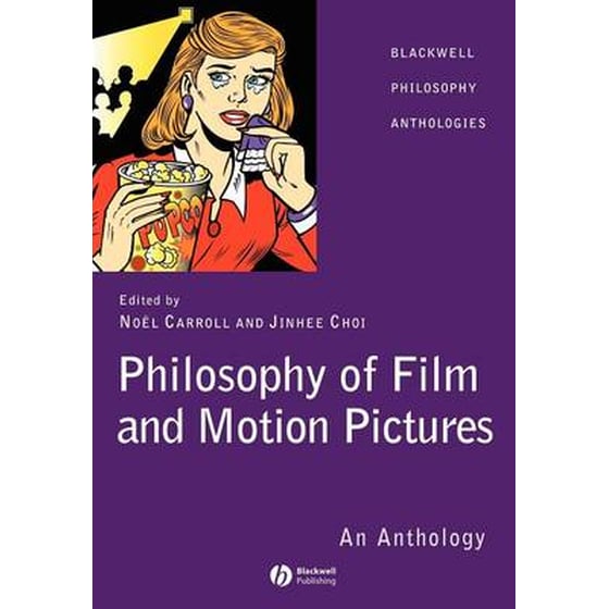 Philosophy of Film and Motion Pictures - An Anthology image 0
