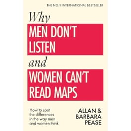 Why Men Don't Listen & Women Can't Read Maps
