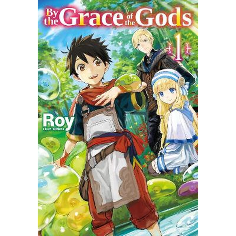 By the Grace of the Gods: ,Vol. 1