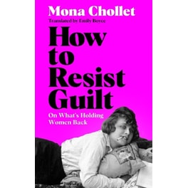 How to Resist Guilt
