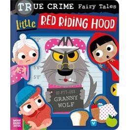 True Crime Fairy Tales Little Red Riding Hood