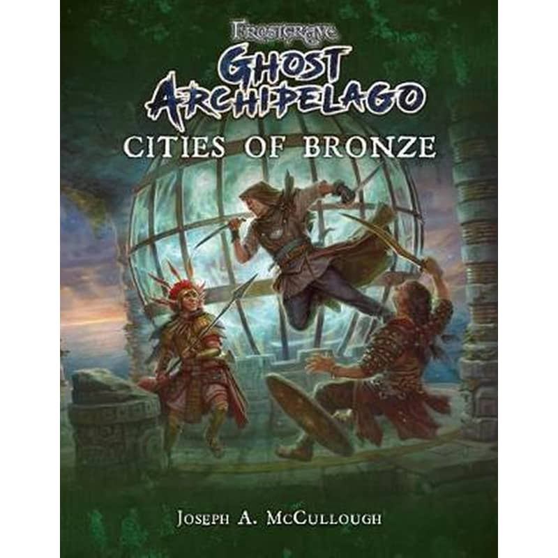 Frostgrave: Ghost Archipelago: Cities of Bronze