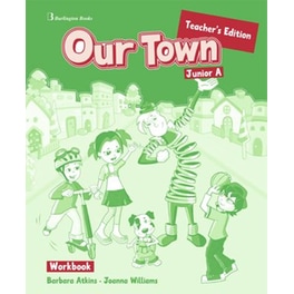 Our Town Junior A Teacher's Book Workbook