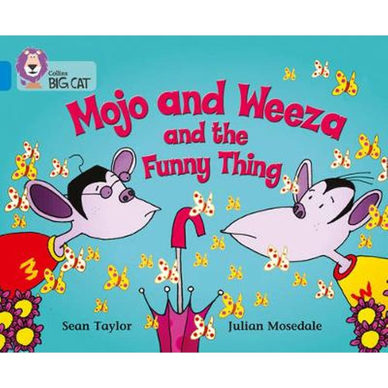 Mojo and Weeza and the Funny Thing Mojo and Weeza and the Funny Thing- Band 04/Blue