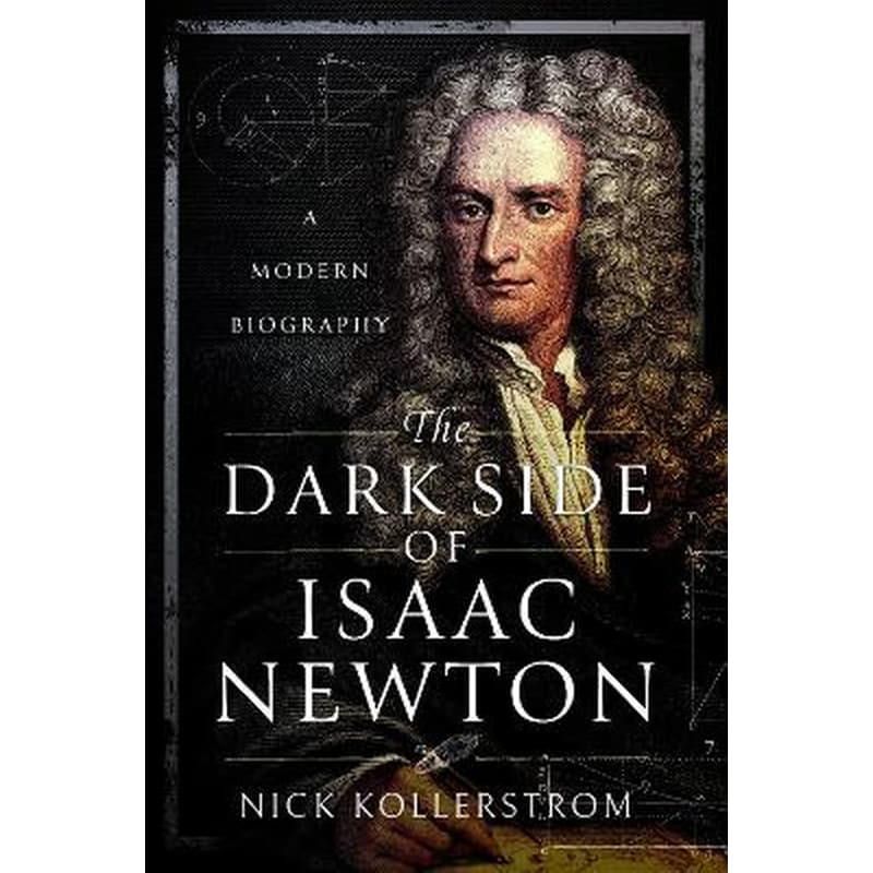 The Dark Side of Isaac Newton