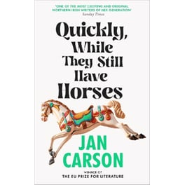 Quickly, While They Still Have Horses
