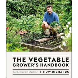 The Vegetable Grower's Handbook : Unearth Your Garden's Full Potential