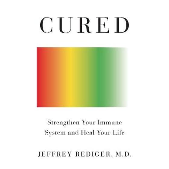Cured : Strengthen Your Immune System and Heal Your Life image 0