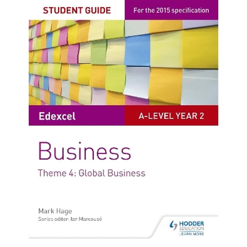 Edexcel A-level Business Student Guide: Theme 4: Global Business