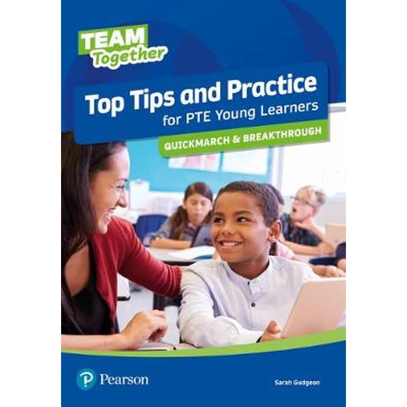 Team Together Top Tips and Practice for International Certificate Young Learners Quickmarch and Breakthrough