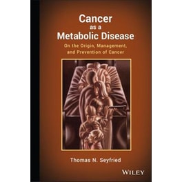 Cancer as a Metabolic Disease