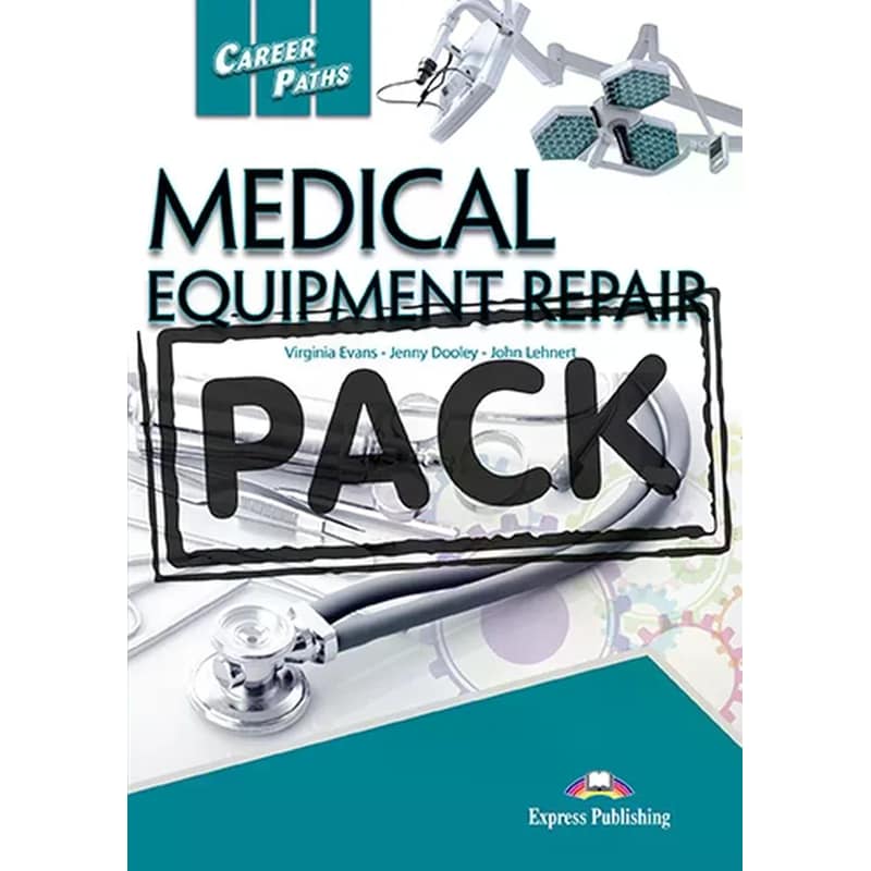 Career Paths: Medical Equipment Repair - Teachers Pack