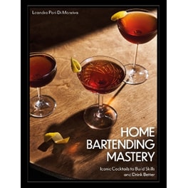 Home Bartending Mastery