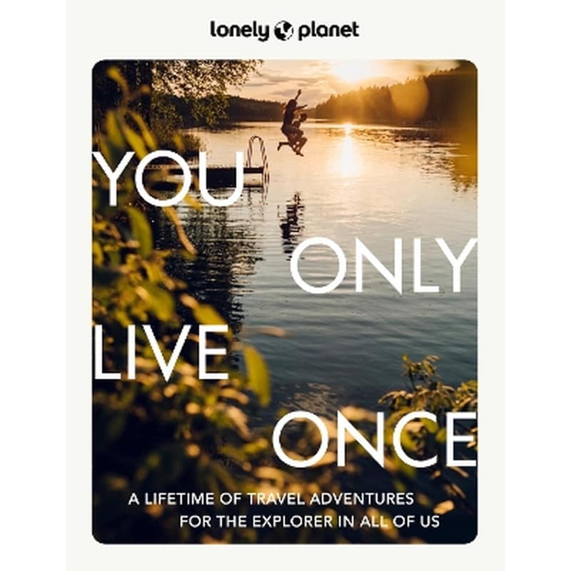 Lonely Planet You Only Live Once