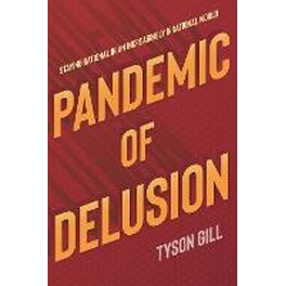 Pandemic Of Delusion