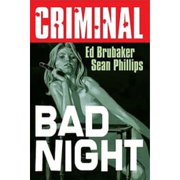 Criminal Volume 4: Bad Night (New  Edition)
