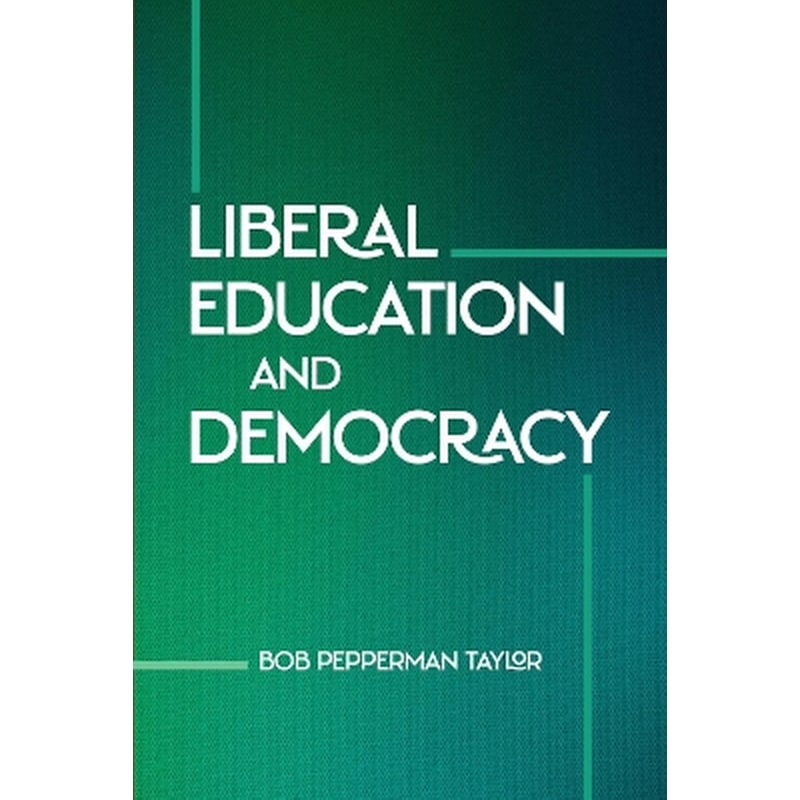 Liberal Education and Democracy