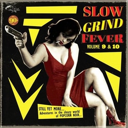 Slow Grind Fever 09+10