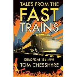 Tales from the Fast Trains
