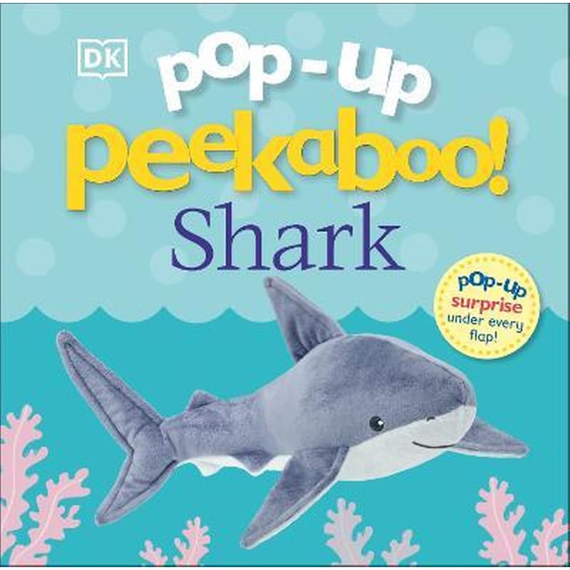 Pop-Up Peekaboo! Shark : Pop-Up Surprise Under Every Flap!