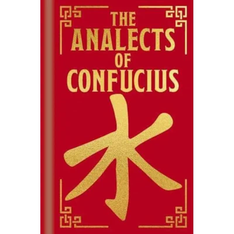 The Analects of Confucius