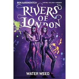 Rivers of London Volume 6: Water Weed