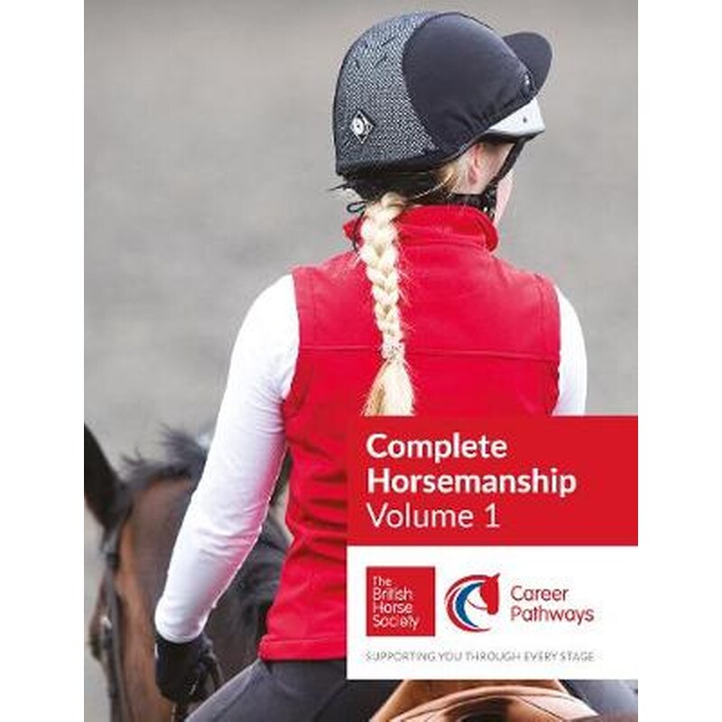 BHS Complete Horsemanship: Volume 1