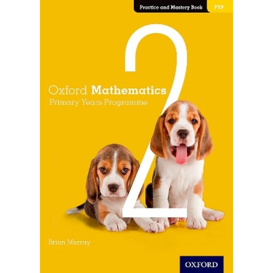 Oxford Mathematics Primary Years Programme Practice and Mastery Book 2 image 0