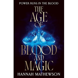 The Age of Blood and Magic